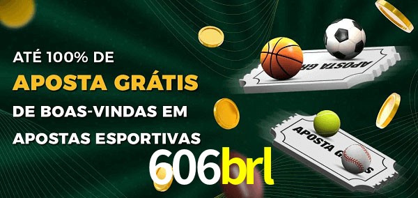 606brl Ate 100% de Aposta Gratis